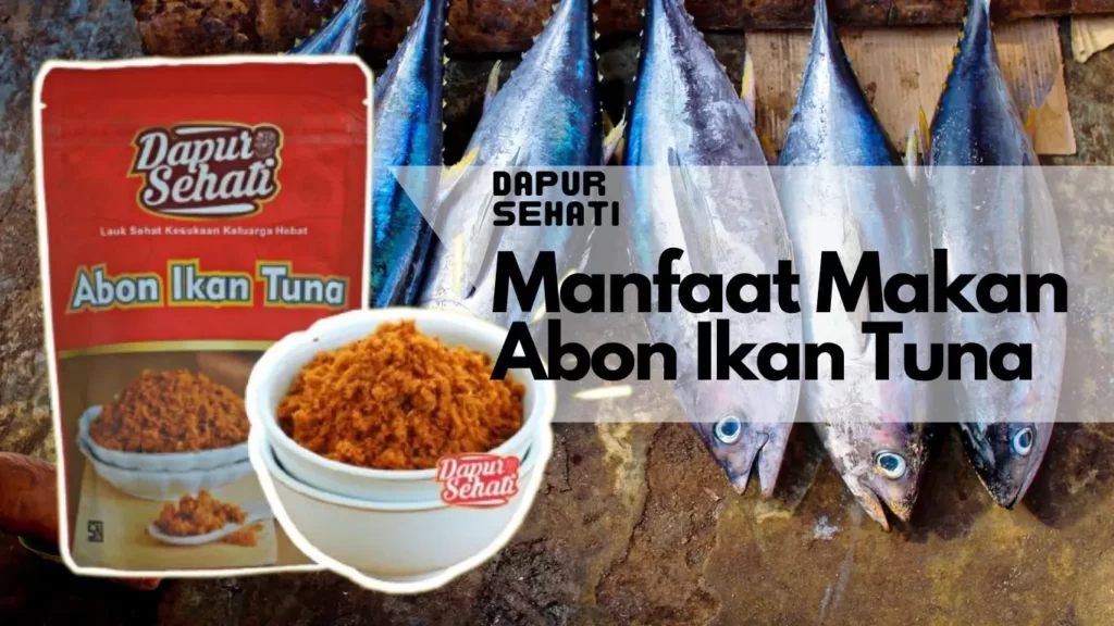 Manfaat abon ikan tuna buat kesehatan